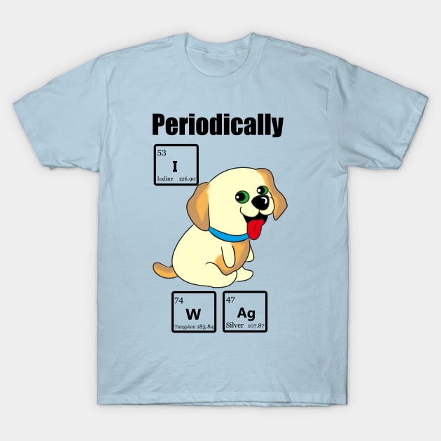 Periodically I WAg T-Shirt by FrenArt